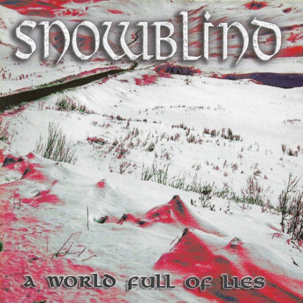 Snowblind – A World Full Of Lies