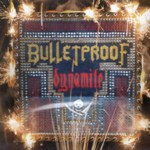 Bulletproöf – Dynamite